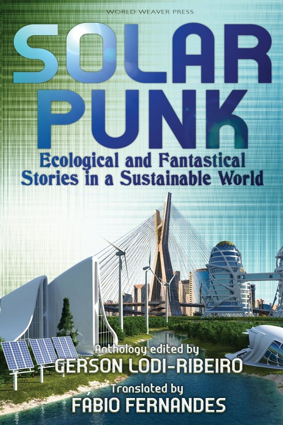 Cover: 9780998702292 | Solarpunk | Ecological and Fantastical Stories in a Sustainable World