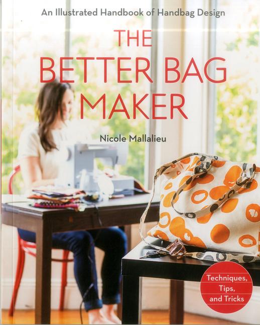 Cover: 9781607058052 | The Better Bag Maker | Nicole Mallalieu | Taschenbuch | Englisch