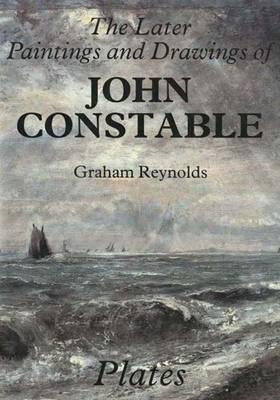 Cover: 9780300031515 | The Later Paintings and Drawings of John Constable | Reynolds (u. a.)