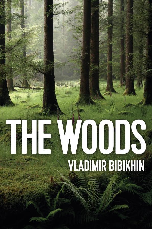 Cover: 9781509525874 | The Woods | Vladimir Bibikhin | Taschenbuch | Kartoniert / Broschiert