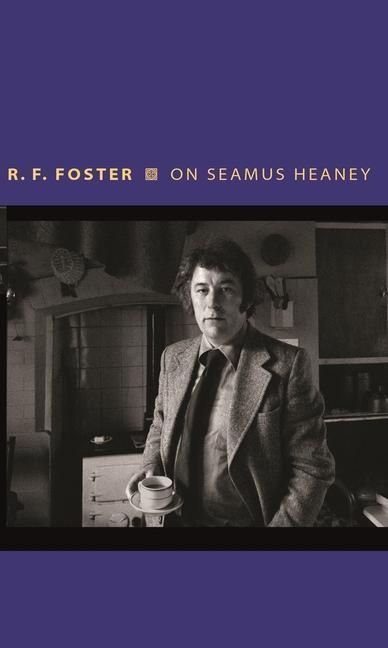 Cover: 9780691174372 | On Seamus Heaney | Roy Foster | Buch | Writers on Writers | Gebunden