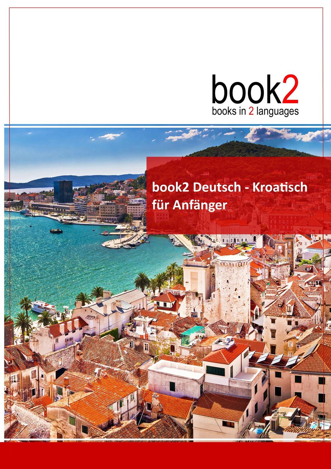 Cover: 9783938141175 | book2 Deutsch - Kroatisch für Anfänger | Ein Buch in 2 Sprachen | Buch