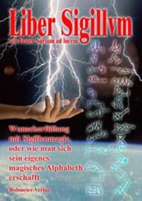 Cover: 9783890944029 | Liber Sigillvm | Frater Sursum ad Lucem | Taschenbuch | Deutsch | 2003