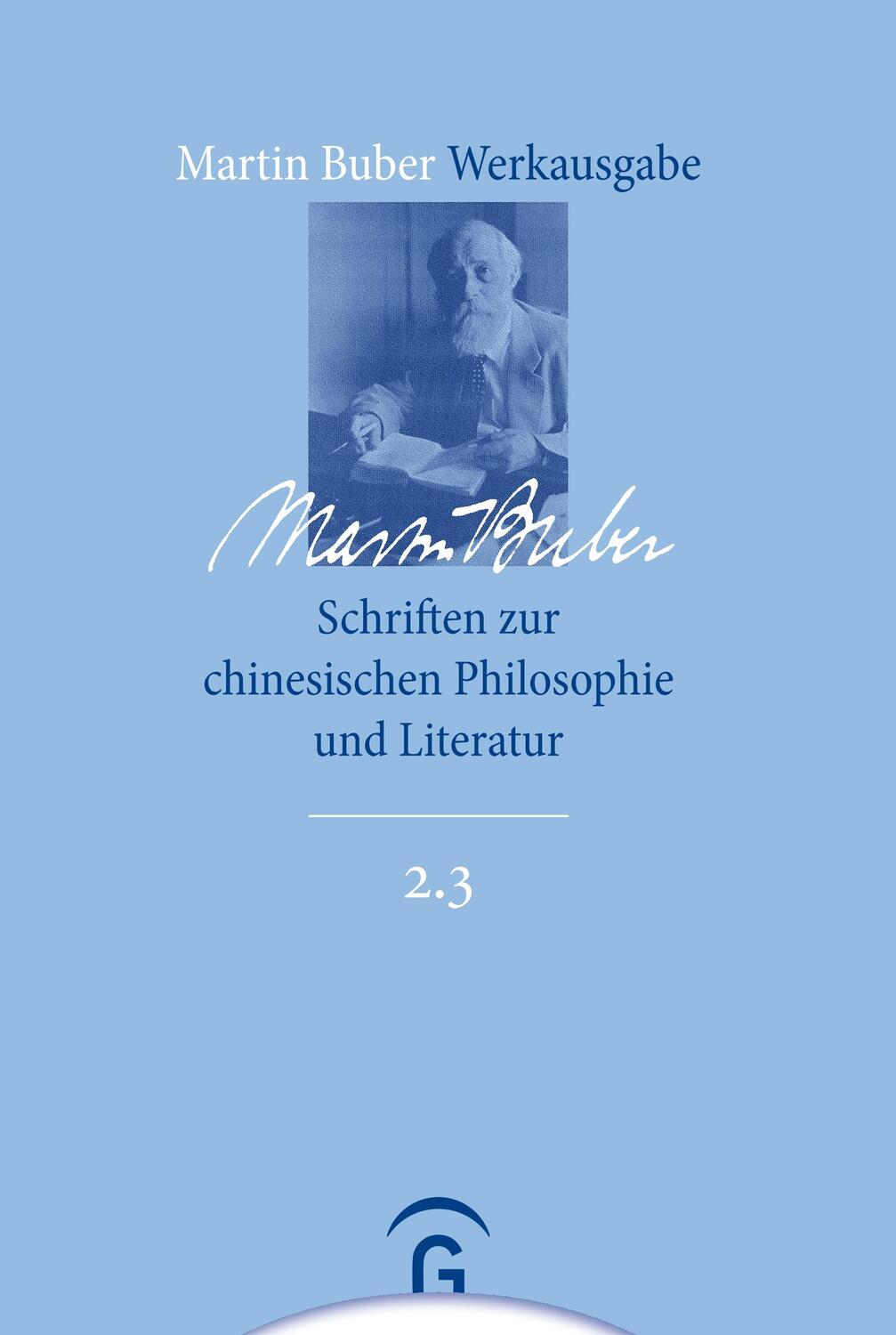 Cover: 9783579026749 | Schriften zur chinesischen Philosophie und Literatur | Martin Buber