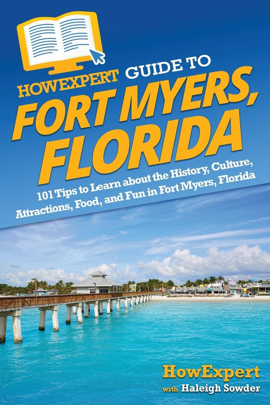Cover: 9781648919763 | HowExpert Guide to Fort Myers, Florida | Howexpert (u. a.) | Buch