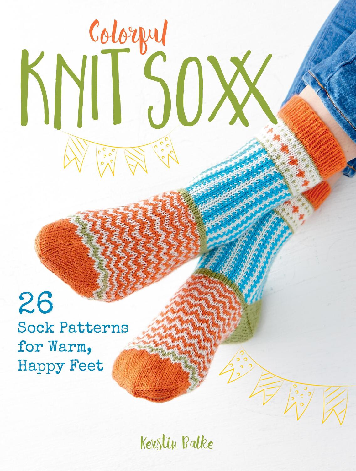 Cover: 9780811737937 | Colorful Knit Soxx | 26 Sock Patterns for Warm, Happy Feet | Balke