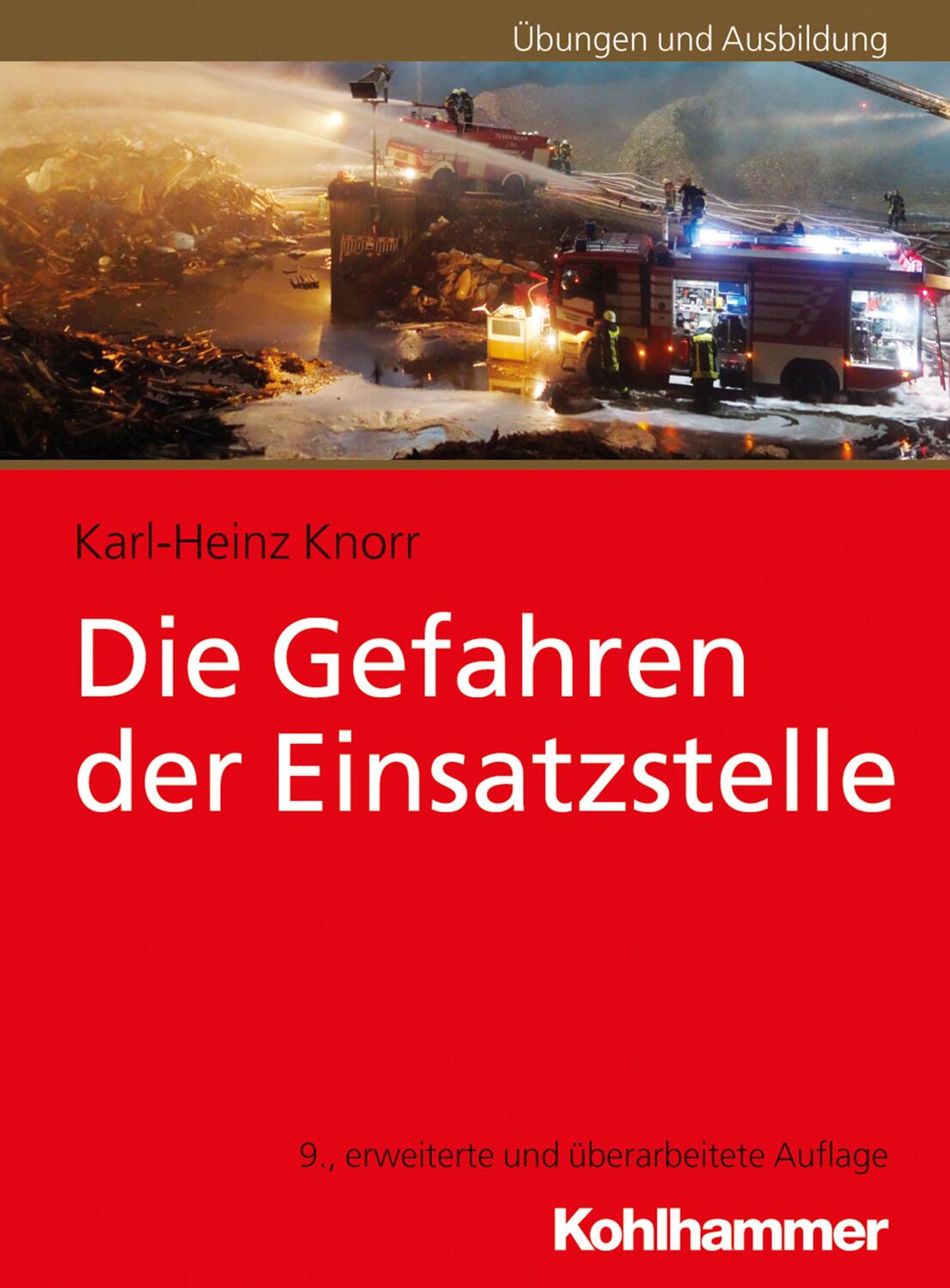 Cover: 9783170340008 | Die Gefahren der Einsatzstelle | Karl-Heinz Knorr | Taschenbuch | 2018