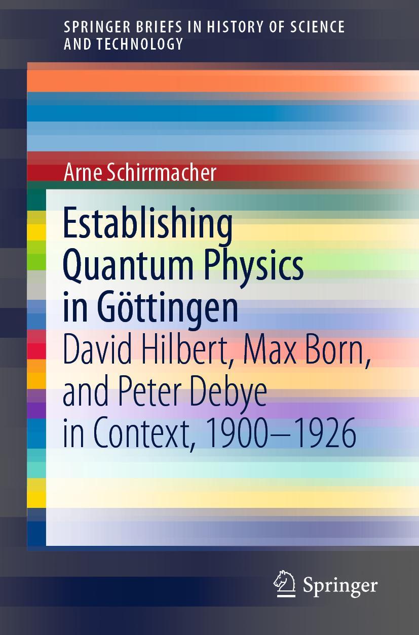 Cover: 9783030227265 | Establishing Quantum Physics in Göttingen | Arne Schirrmacher | Buch