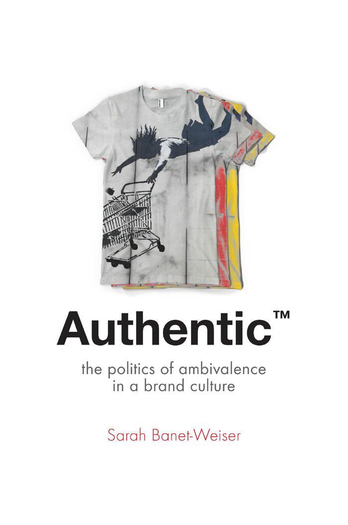 Cover: 9780814787144 | Authentic (TM) | The Politics of Ambivalence in a Brand Culture | Buch