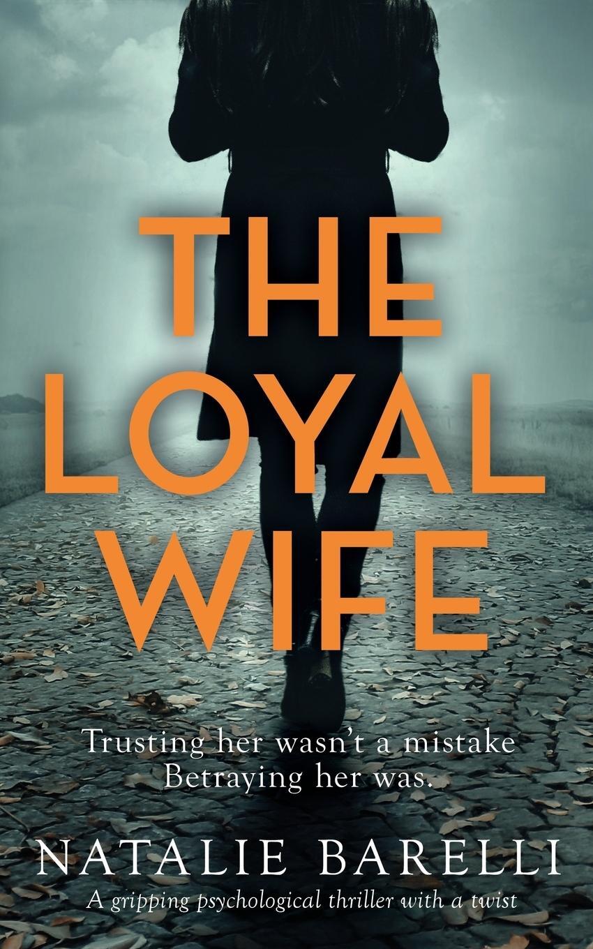 Cover: 9780648225935 | The Loyal Wife | A gripping psychological thriller with a twist | Buch
