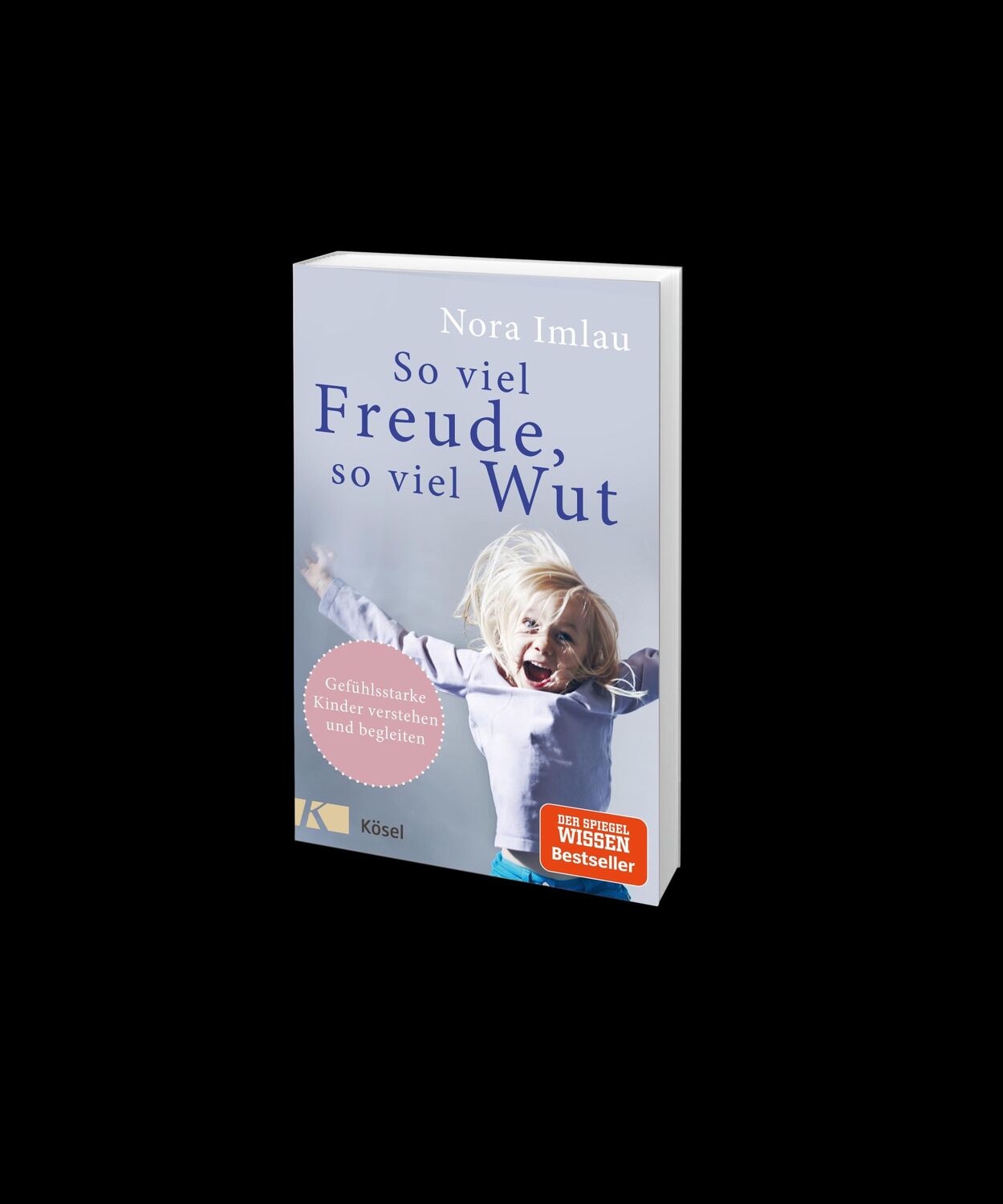 Bild: 9783466310951 | So viel Freude, so viel Wut | Nora Imlau | Buch | 320 S. | Deutsch