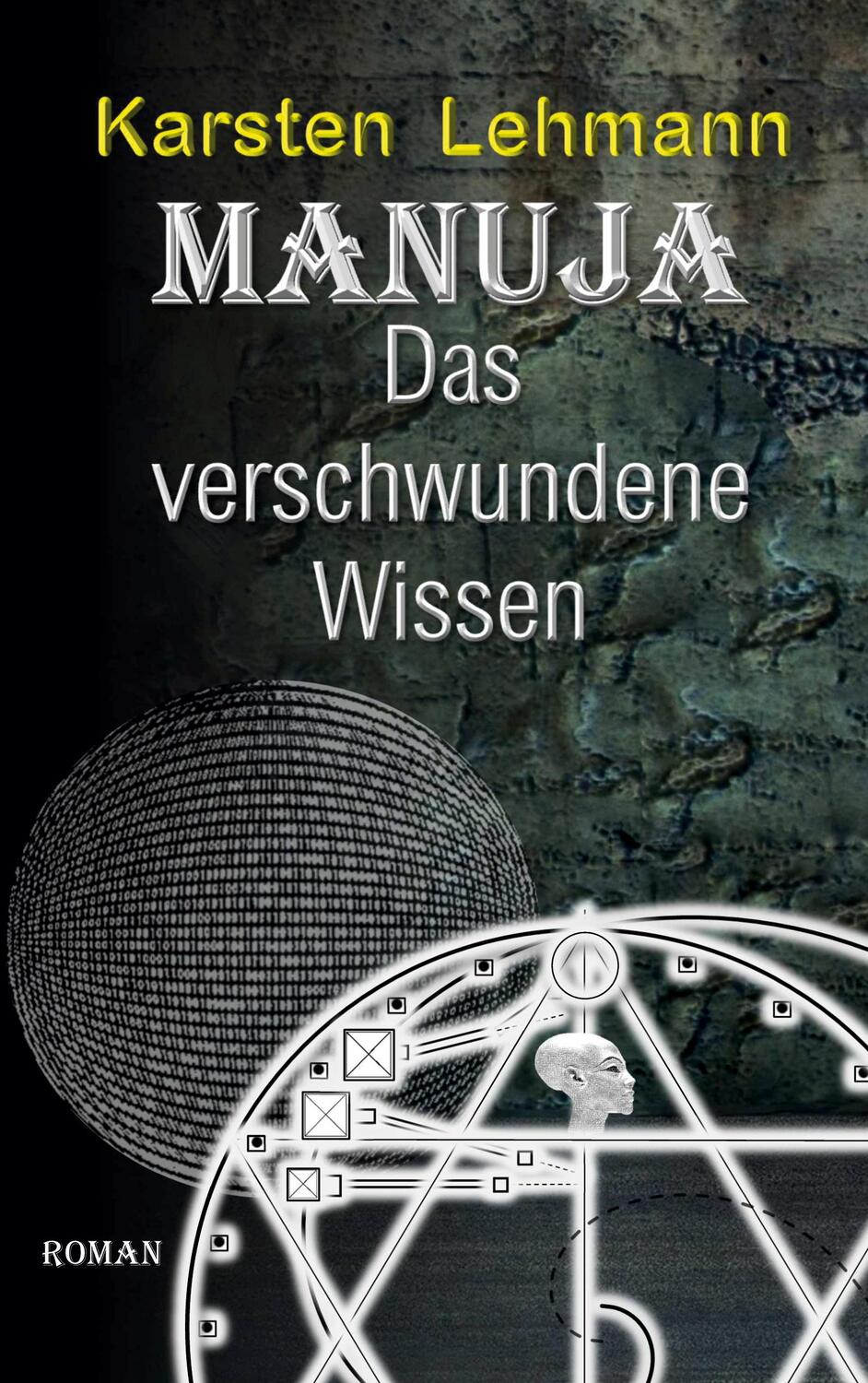 Cover: 9783753441979 | Manuja - Das verschwundene Wissen | Karsten Lehmann | Taschenbuch