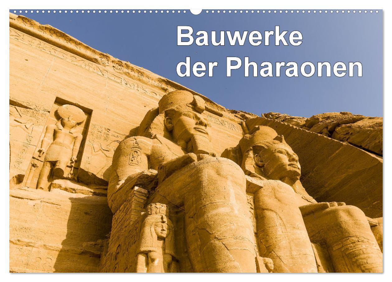 Cover: 9783383692130 | Bauwerke der Pharaonen (Wandkalender 2024 DIN A2 quer), CALVENDO...