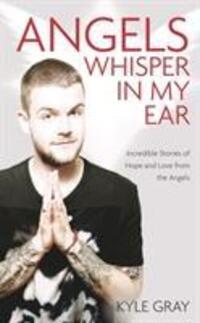 Cover: 9781781805008 | Angels Whisper In My Ear | Kyle Gray | Taschenbuch | Englisch | 2015
