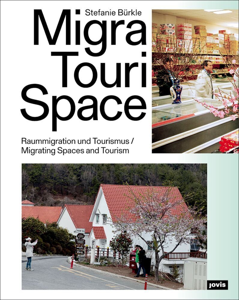 Cover: 9783868596977 | MigraTouriSpace | Raummigration und Tourismus | Taschenbuch | 224 S.