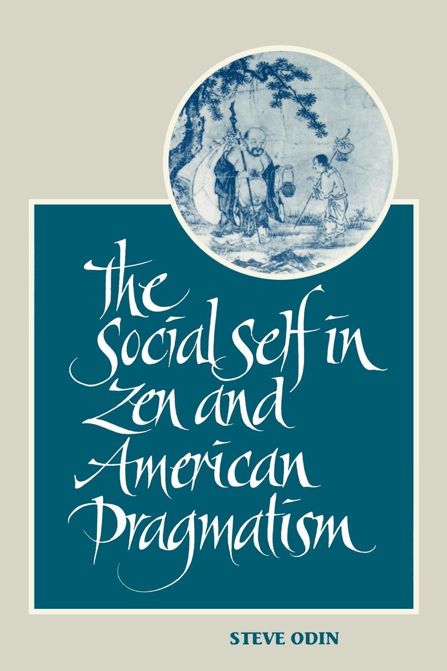 Cover: 9780791424926 | The Social Self in Zen and American Pragmatism | Steve Odin | Buch