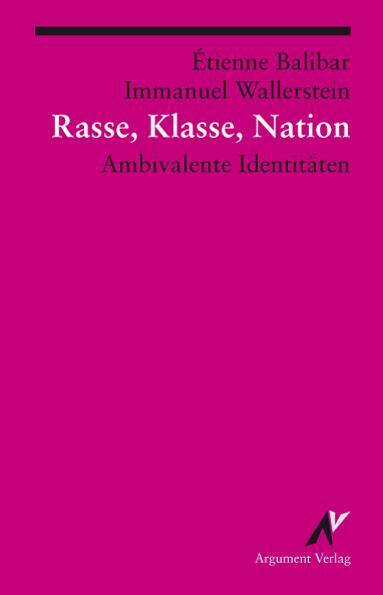 Cover: 9783886193868 | Rasse, Klasse, Nation | Ambivalente Identitäten | Balibar (u. a.)
