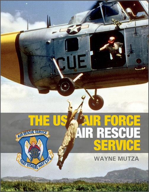 Cover: 9780764364808 | The US Air Force Air Rescue Service: An Illustrated History | Mutza