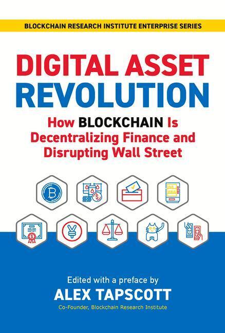 Cover: 9781988025742 | Digital Asset Revolution: How Blockchain Is Decentralizing Finance...