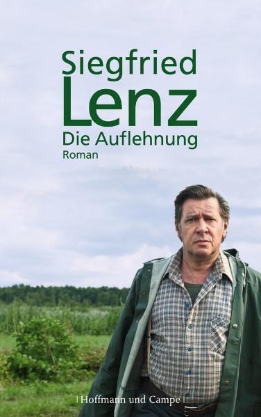 Cover: 9783455975222 | Die Auflehnung | Roman. Buch zum Film | Siegfried Lenz | Buch | 2010