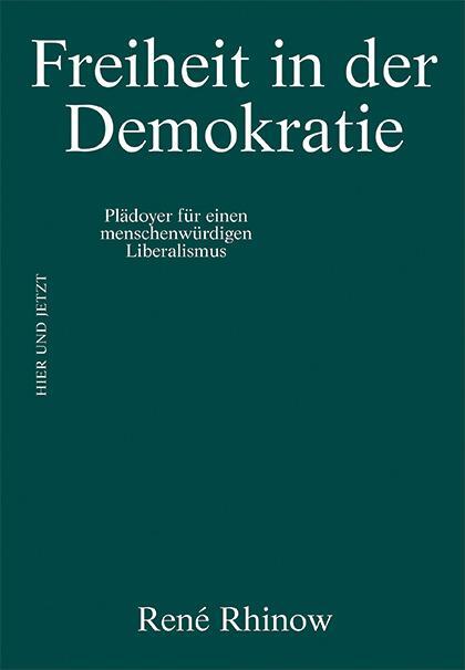 Cover: 9783039195541 | Freiheit in der Demokratie | René Rhinow | Buch | Deutsch | 2022