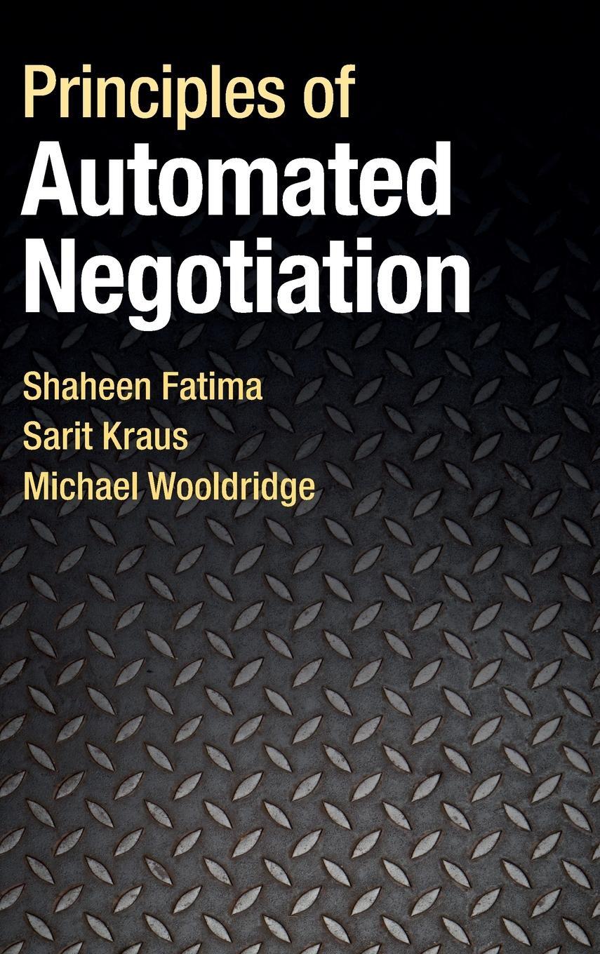 Cover: 9781107002548 | Principles of Automated Negotiation | Shaheen Fatima (u. a.) | Buch