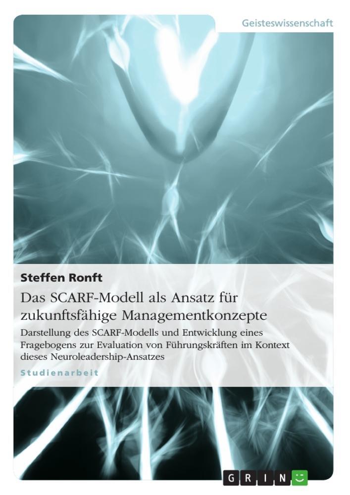 Cover: 9783656161721 | Das SCARF-Modell als Ansatz für zukunftsfähige Managementkonzepte