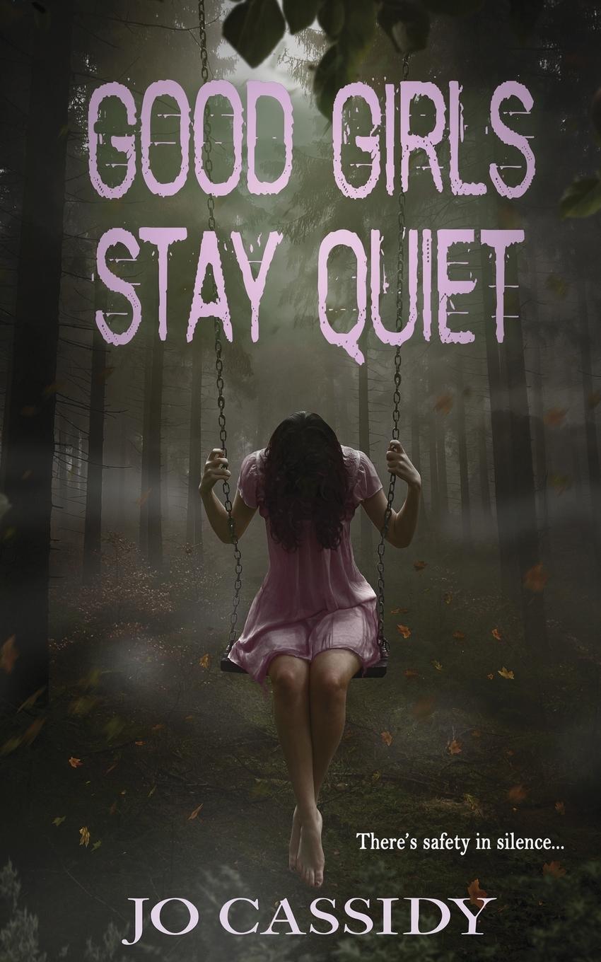 Cover: 9781948095112 | Good Girls Stay Quiet | Jo Cassidy | Taschenbuch | Paperback | 2018