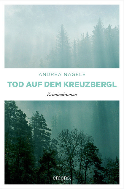 Cover: 9783954514854 | Tod auf dem Kreuzbergl | Kriminalroman | Andrea Nagele | Taschenbuch