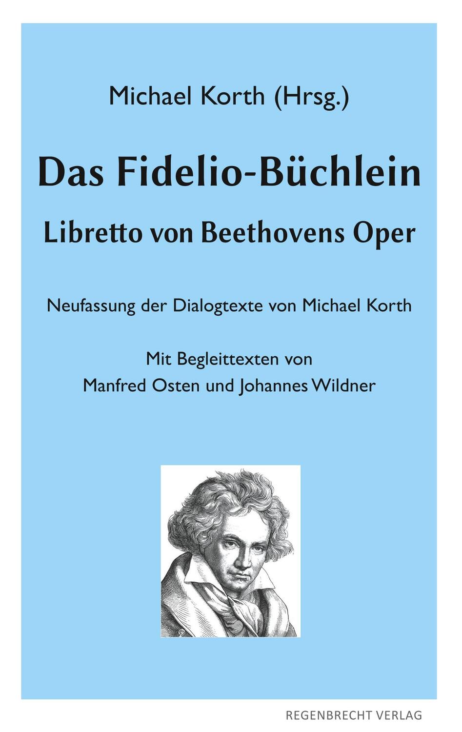 Cover: 9783948741006 | Das Fidelio-Büchlein | Libretto von Beethovens Oper | Michael Korth