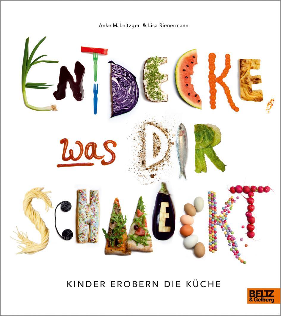 Cover: 9783407758583 | Entdecke, was dir schmeckt | Kinder erobern die Küche | Buch | 160 S.