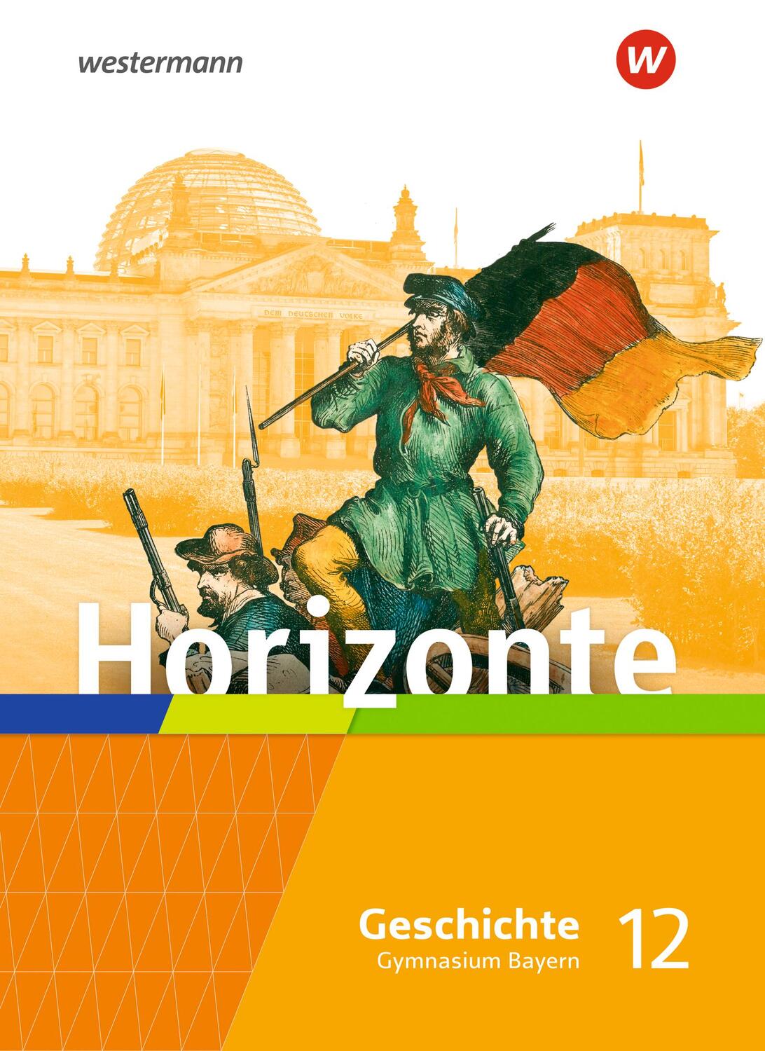 Cover: 9783141156980 | Horizonte - Geschichte 12. Schulbuch. Für die Oberstufe in Bayern