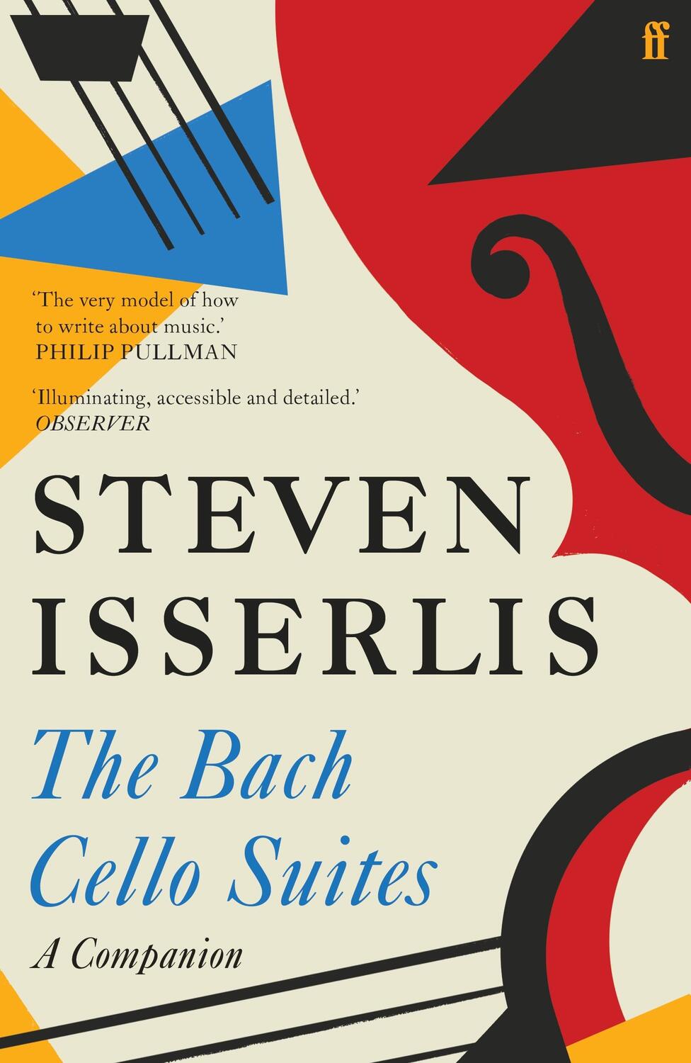 Cover: 9780571366255 | The Bach Cello Suites | A Companion | Steven Isserlis | Taschenbuch