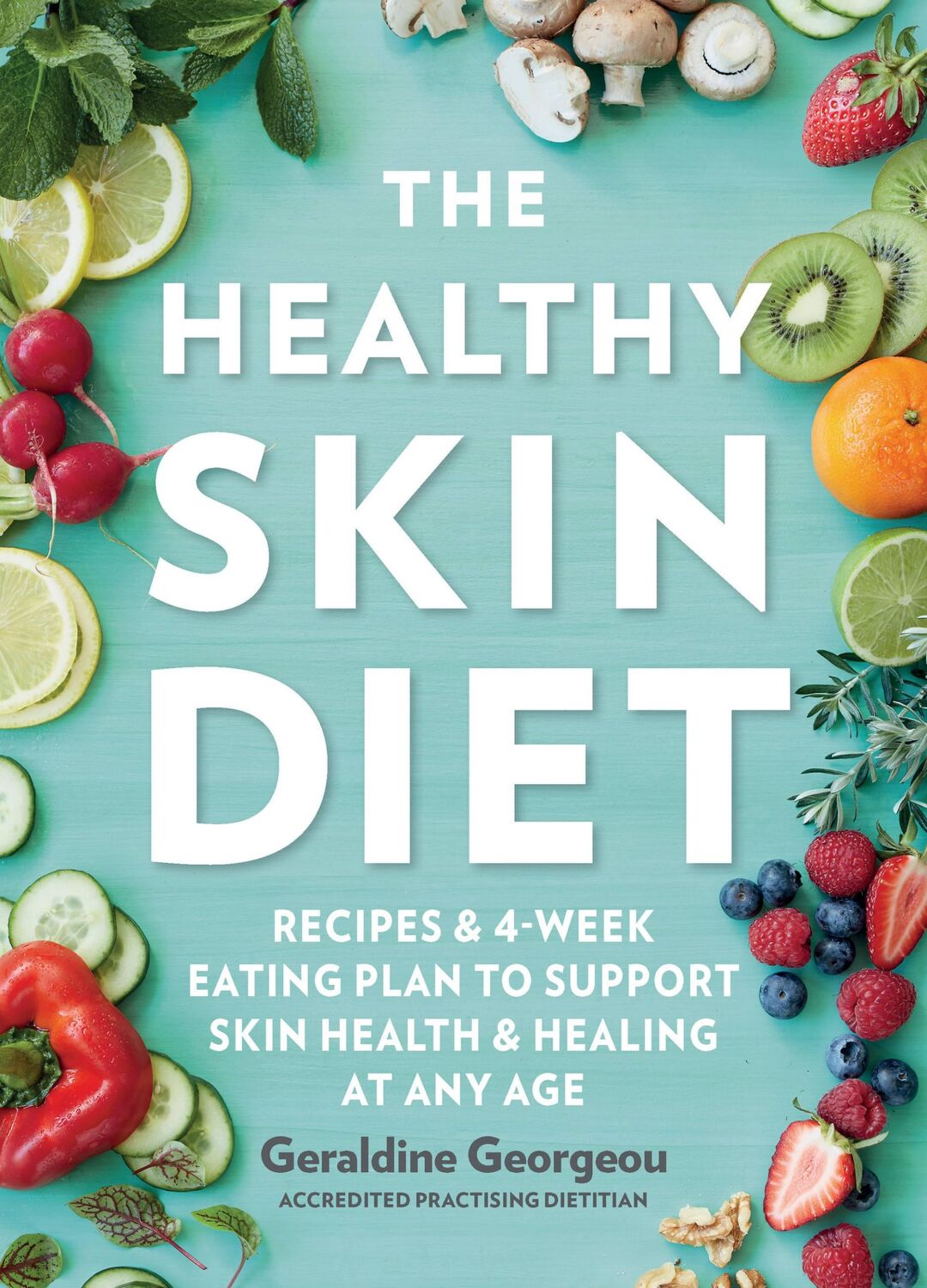 Cover: 9781760525705 | The Healthy Skin Diet | Geraldine Georgeou | Taschenbuch | Englisch