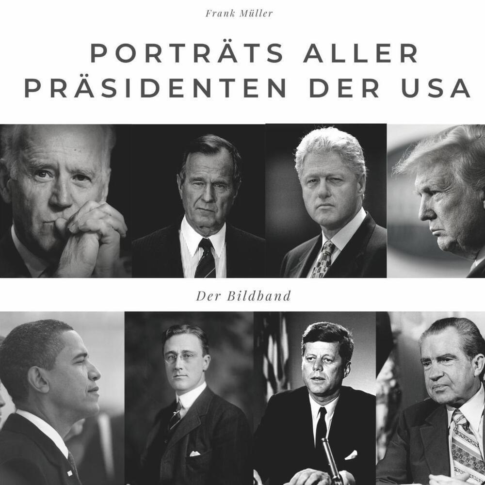 Cover: 9783750503021 | Porträts aller Präsidenten der USA | Der Bildband | Frank Müller