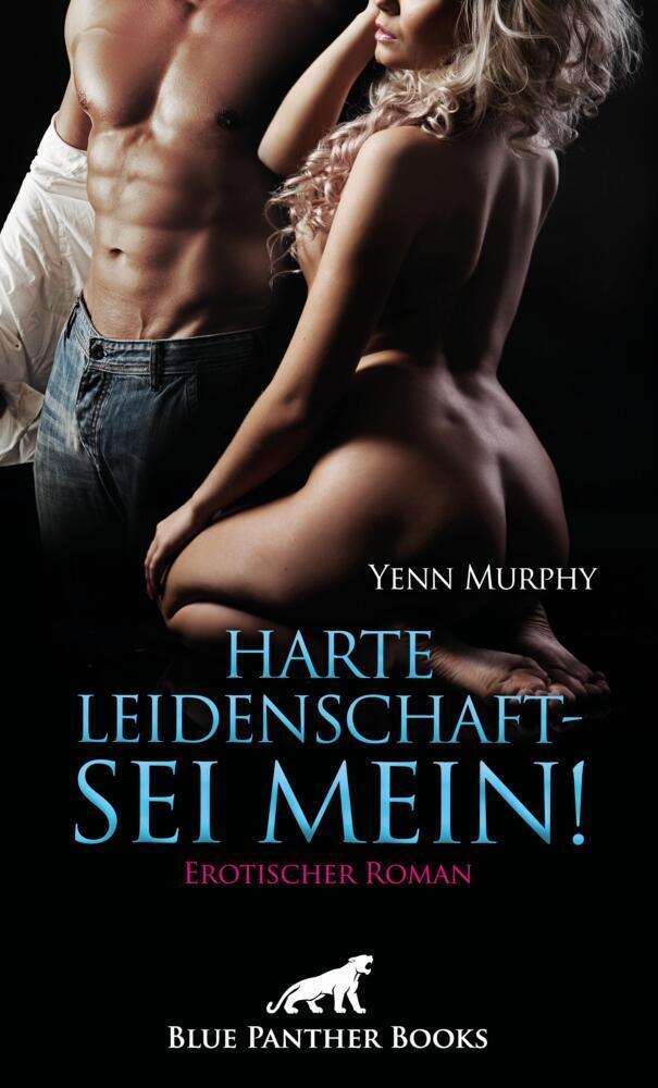 Cover: 9783750755147 | Harte Leidenschaft - Sei mein! Erotischer Roman | Yenn Murphy | Buch