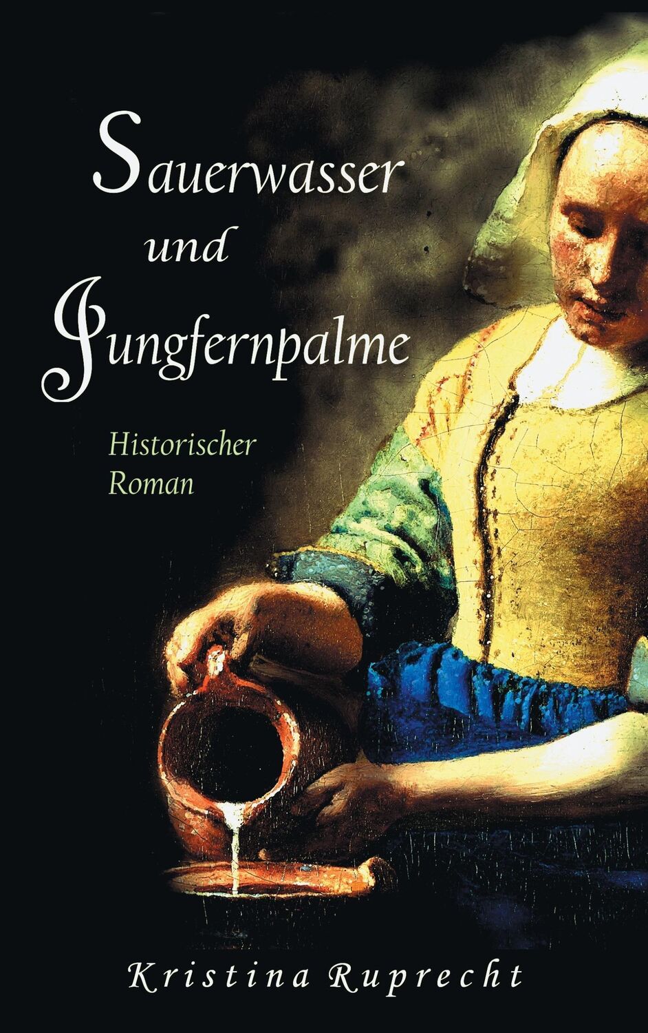 Cover: 9783744821766 | Sauerwasser und Jungfernpalme | Kristina Ruprecht | Taschenbuch | 2017