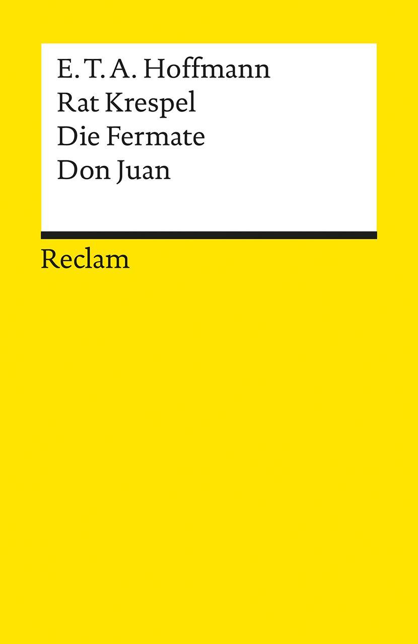 Cover: 9783150052747 | Rat Krespel. Die Fermate. Don Juan | Textausgabe mit Nachwort | Buch