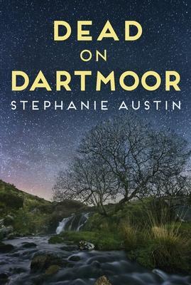 Cover: 9780749024529 | Dead on Dartmoor | The thrilling cosy crime series | Stephanie Austin