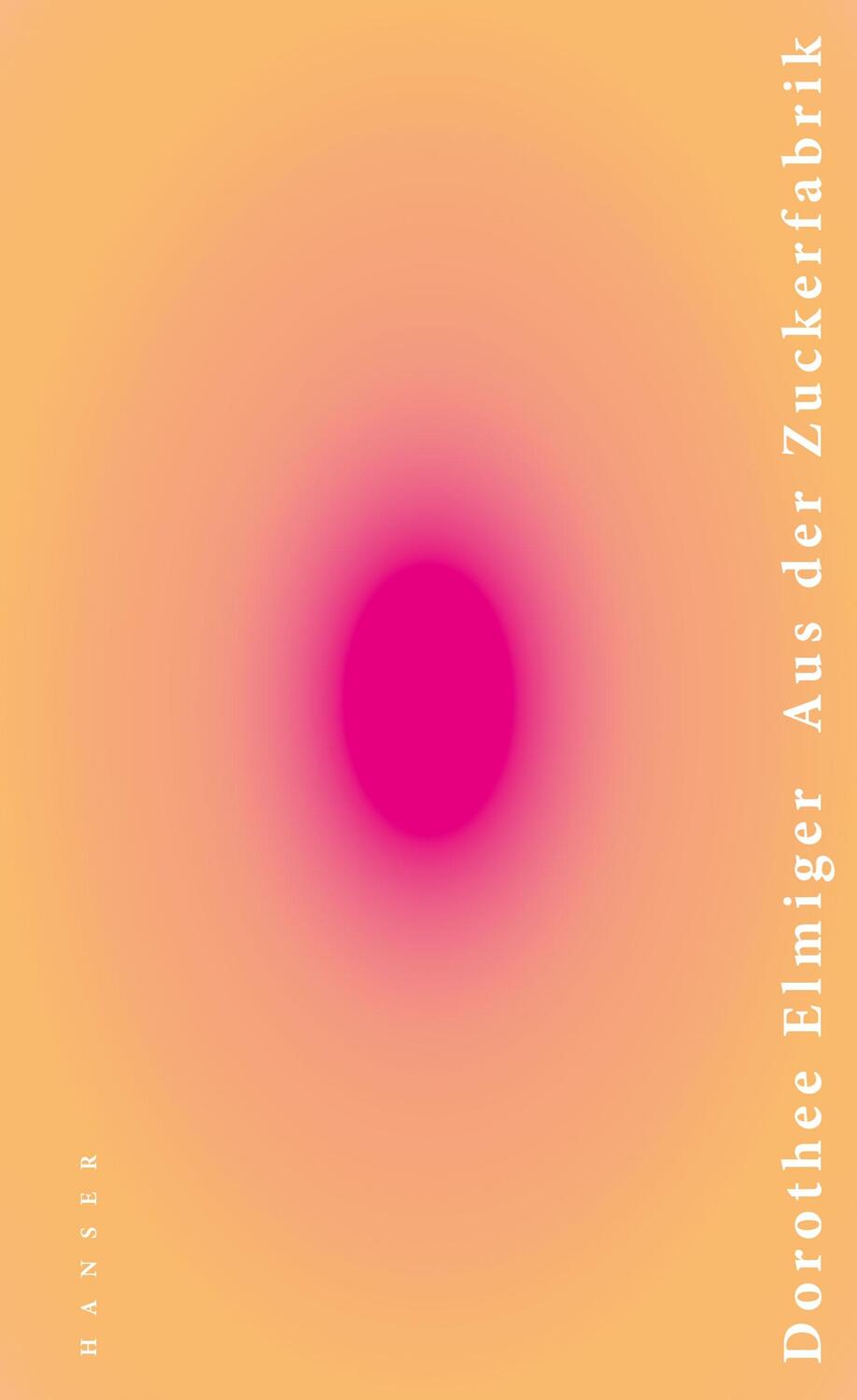 Cover: 9783446267503 | Aus der Zuckerfabrik | Dorothee Elmiger | Buch | 272 S. | Deutsch