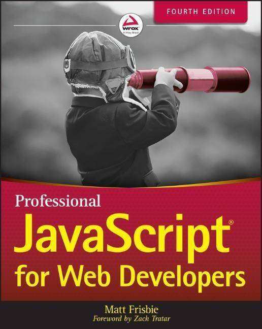 Cover: 9781119366447 | Professional JavaScript for Web Developers | Matt Frisbie | Buch