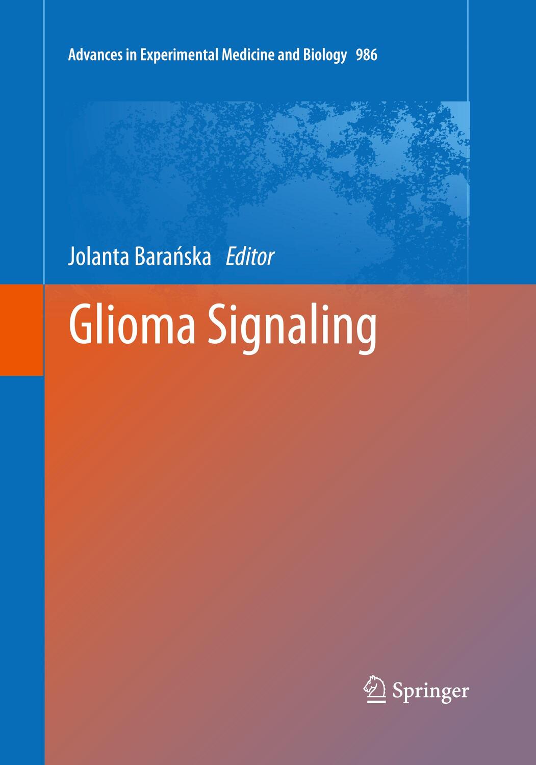 Cover: 9789402406276 | Glioma Signaling | Jolanta Bara¿ska | Taschenbuch | Paperback | x