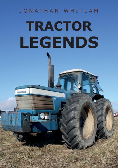 Cover: 9781445678474 | Tractor Legends | Jonathan Whitlam | Taschenbuch | Englisch | 2019