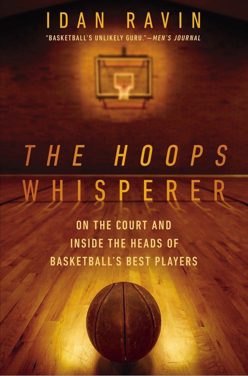 Cover: 9781592409372 | The Hoops Whisperer: On the Court and Inside the Heads of...