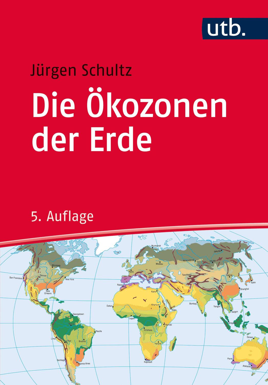 Die Ökozonen der Erde - Schultz, Jürgen