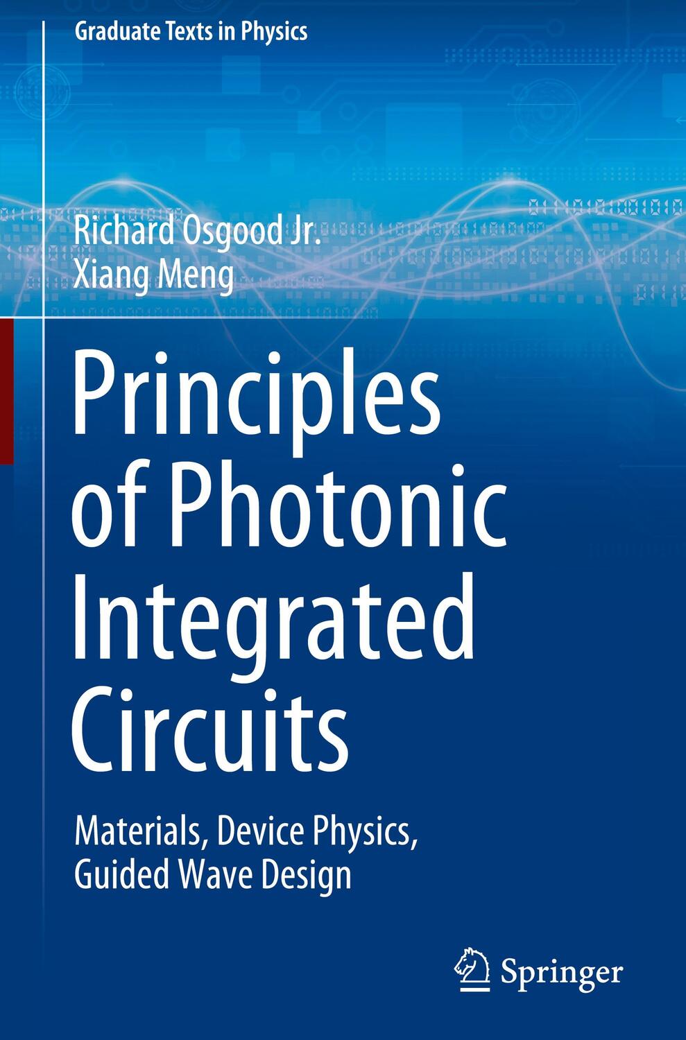 Cover: 9783030651923 | Principles of Photonic Integrated Circuits | Xiang Meng (u. a.) | Buch