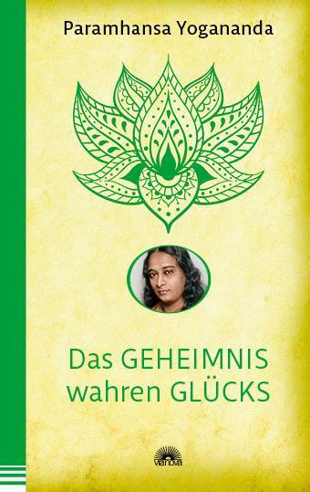 Cover: 9783866165052 | Das Geheimnis wahren Glücks | Paramhansa Yogananda | Taschenbuch