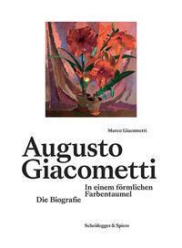 Cover: 9783039420773 | Augusto Giacometti | In einem förmlichen Farbentaumel. Die Biografie