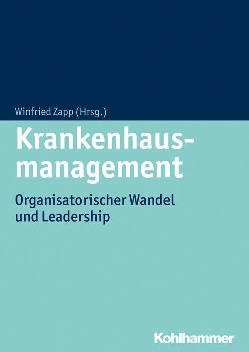 Cover: 9783170239449 | Krankenhausmanagement | Organisatorischer Wandel und Leadership | Buch