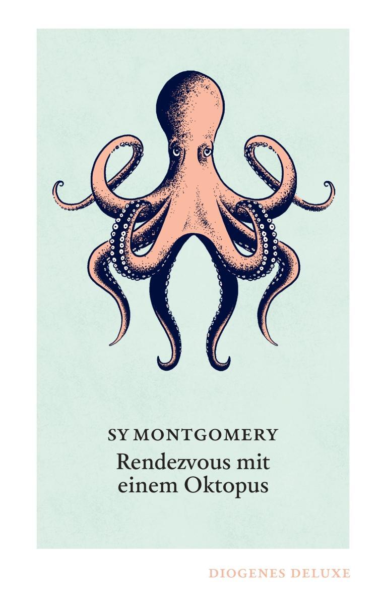 Cover: 9783257261561 | Rendezvous mit einem Oktopus | Sy Montgomery | Buch | diogenes deluxe